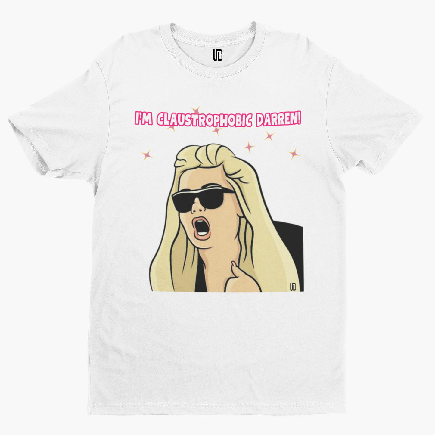 I'm Claustrophobic Darren T-Shirt - Gemma Collins Big Brother Meme Comedy Funny Gift Novelty TV British