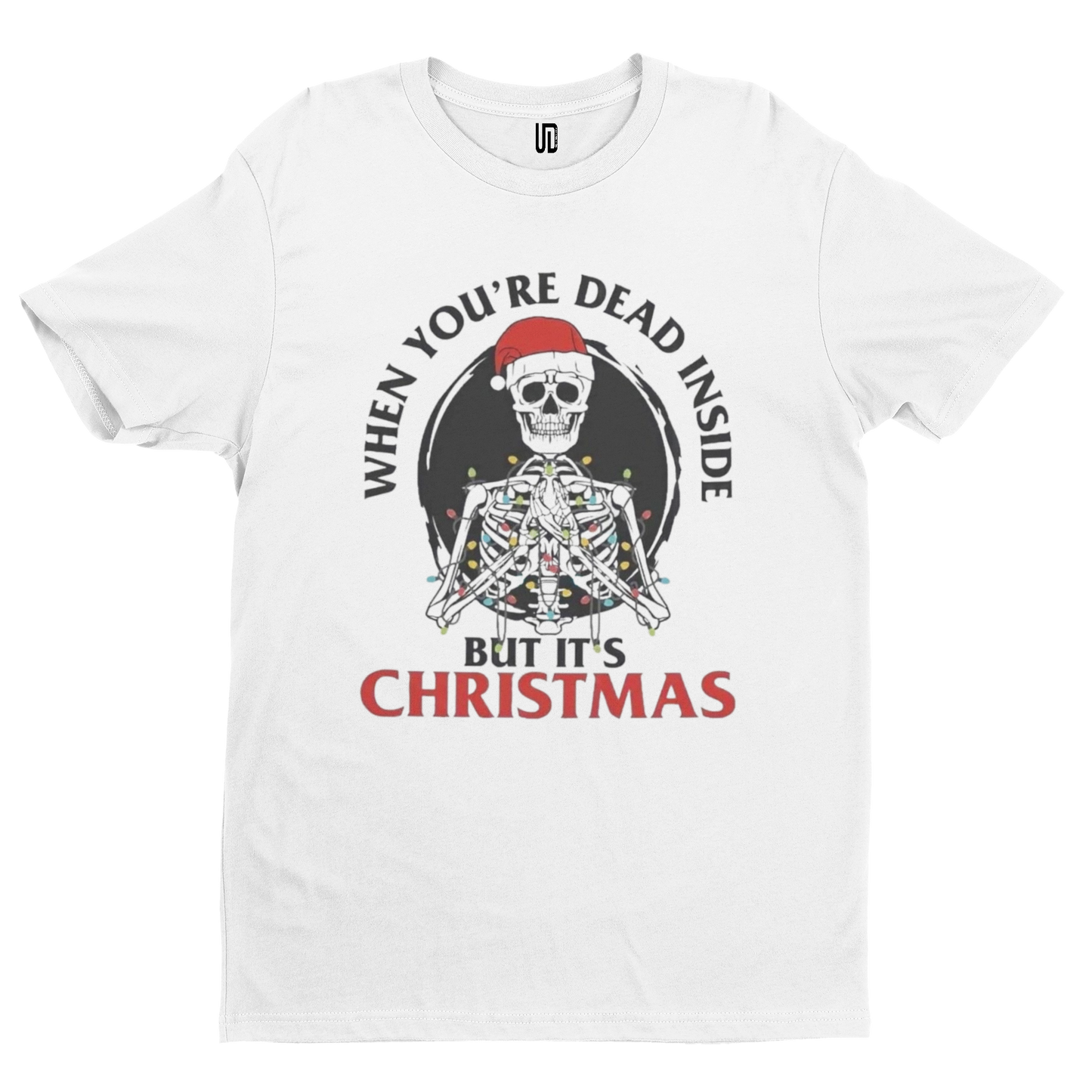 You're Dead But It's Christmas T-Shirt - Christmas Xmas Funny Adult Santa