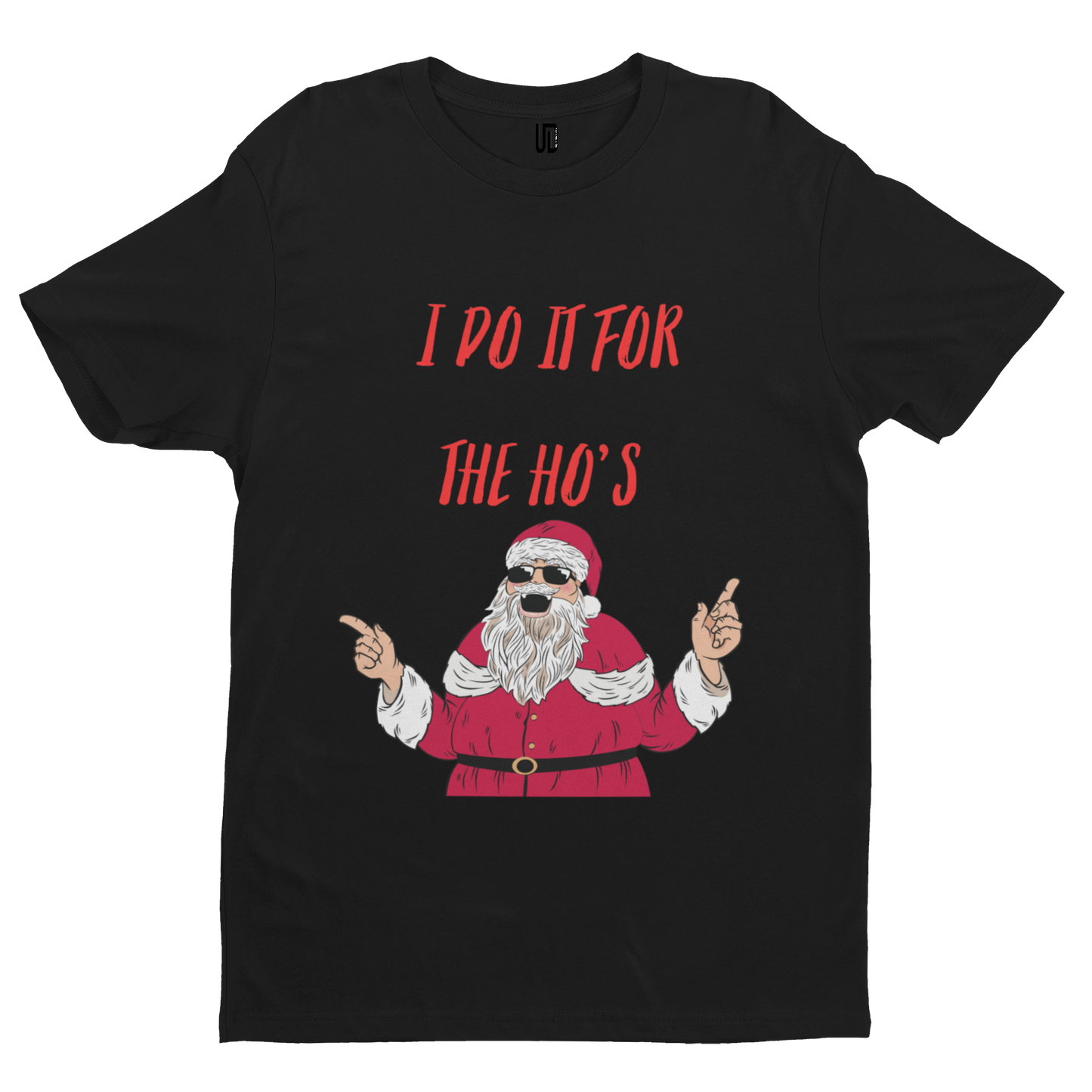 Santa Do It For The Hoes T-Shirt - Christmas Xmas Funny Adult Santa