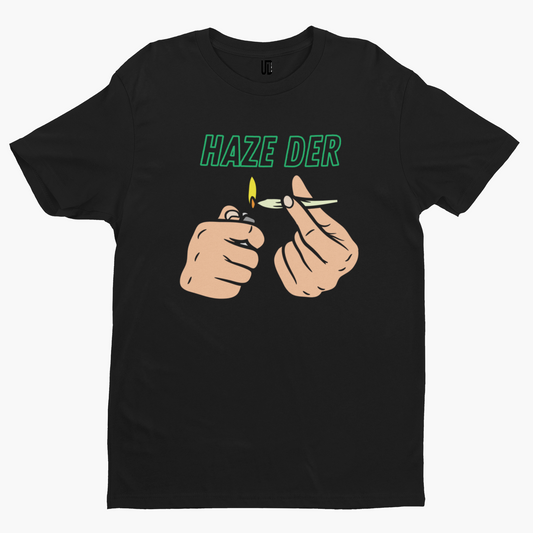 Haze Der T-Shirt - Unique Designs UK Scouse Meme Collection Liverpool Weed