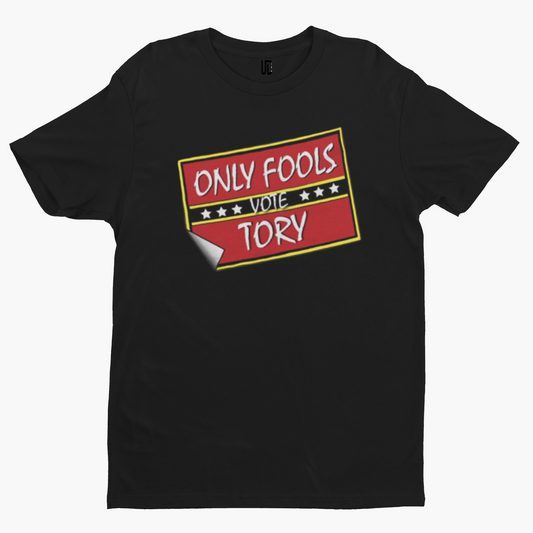 Only Fools Vote Tory T-Shirt - Labour UK Politics Funny And Horses Election Scouse Liverpool
