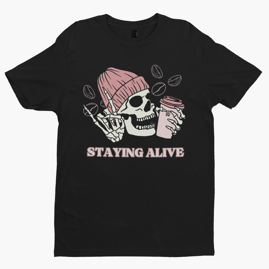Staying Alive T-Shirt - Coffee Skeleton Adult Humour Funny Film TV Espresso