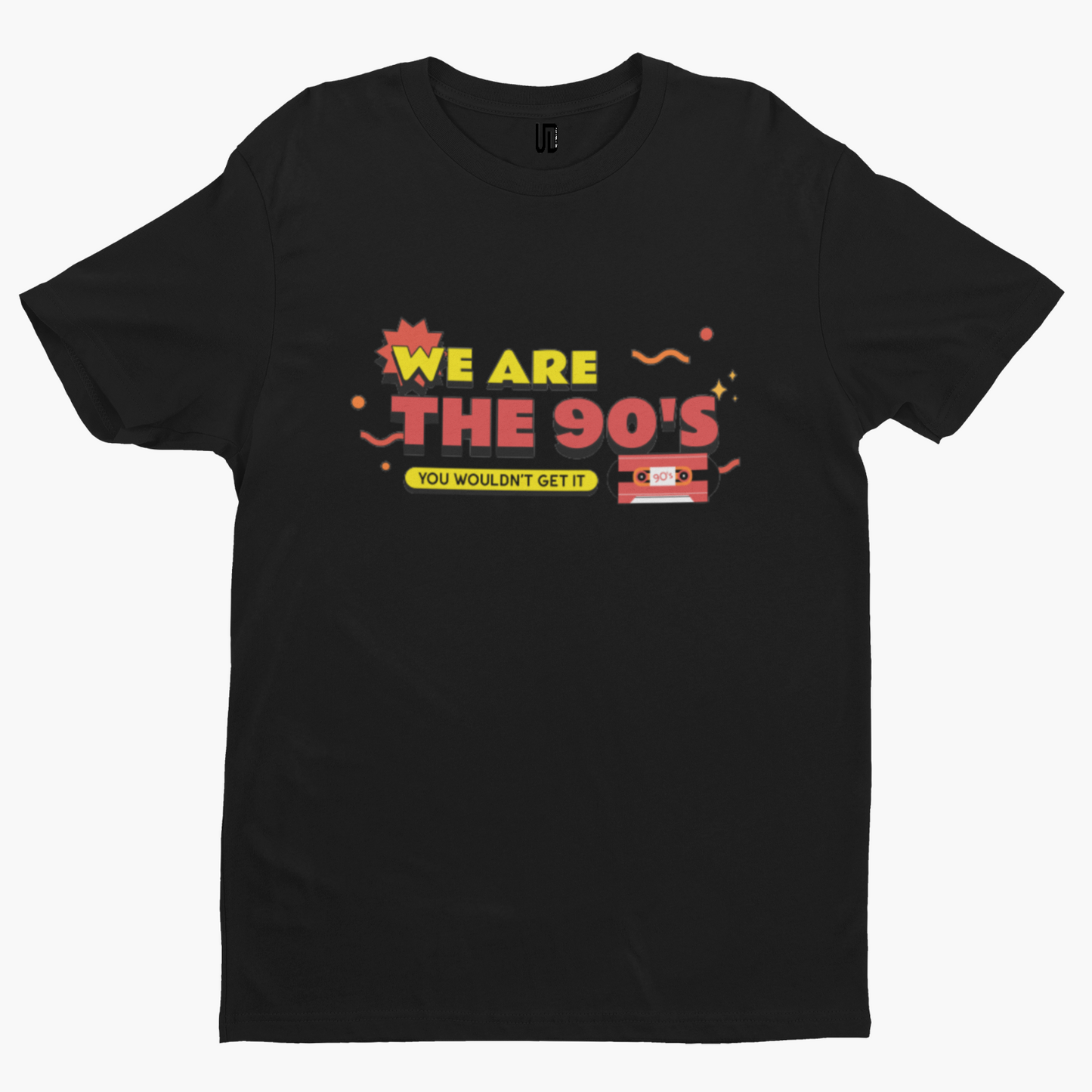 We Are The 90s T-Shirt - Comedy Funny Gift Film Movie TV Novelty Retro