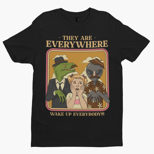 They Are Everywhere T-Shirt -Aliens Comedy Funny Film Movie TV Rhodes Parody