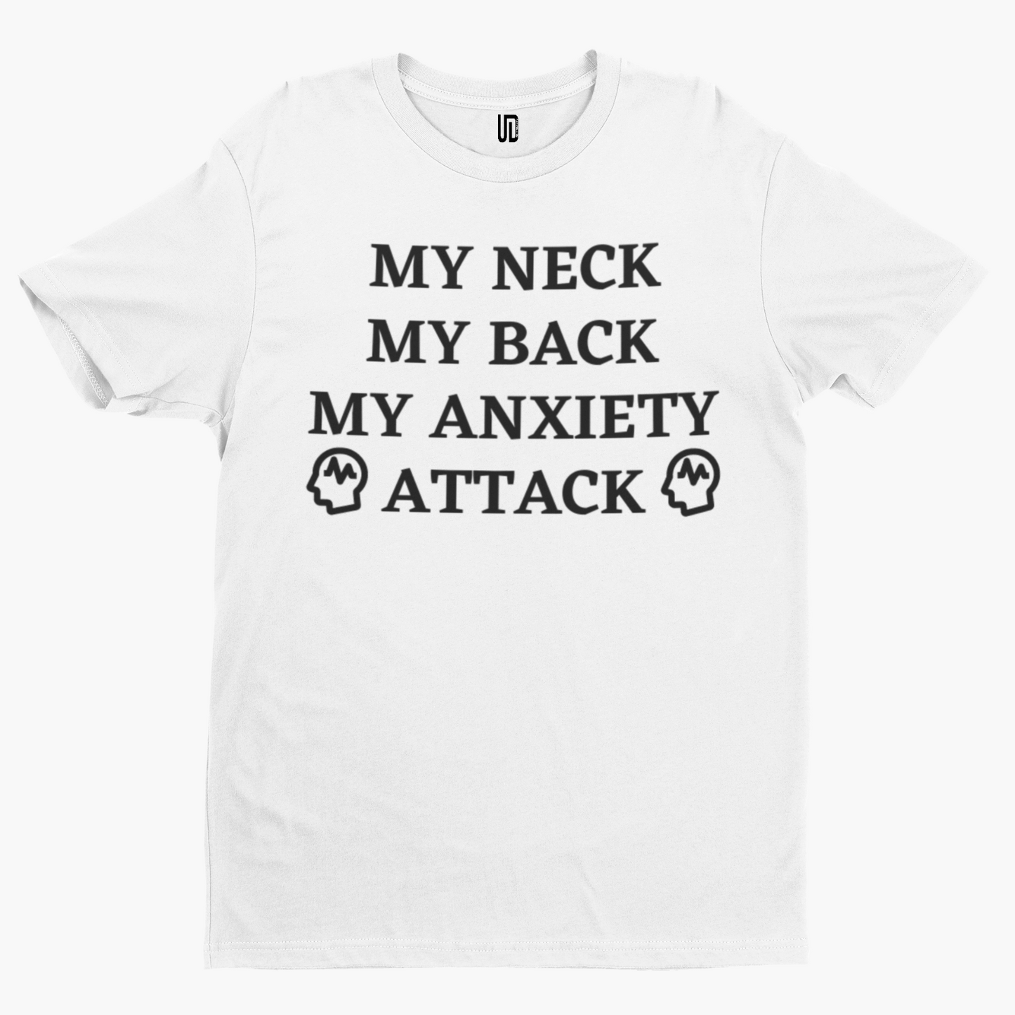 My Neck My Back Anxiety T-Shirt -Comedy Funny Gift Film Movie TV Novelty Adult