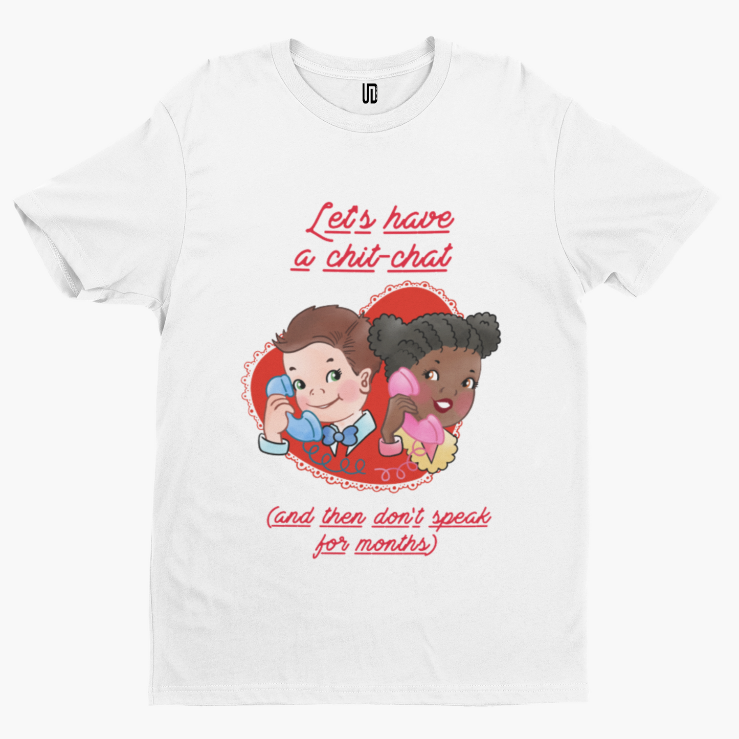 Let's Chit Chat T-Shirt - Funny Cool Comedy Cartoon Anti Valentines Day