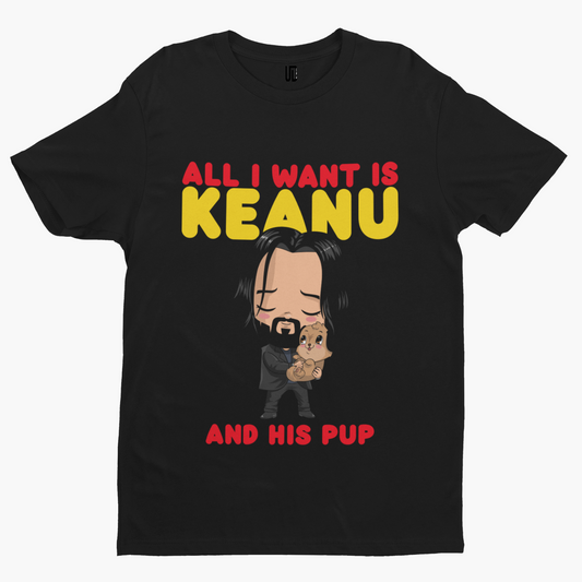 All I Want Is Keanu T-Shirt - Cool Funny Retro Movie Film TV Adult Comedy Reaves