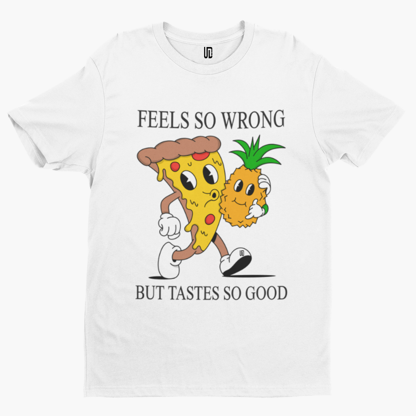 Feels So Wrong T-Shirt -Comedy Funny Gift Film Movie Cartoon Pineapple Pizza