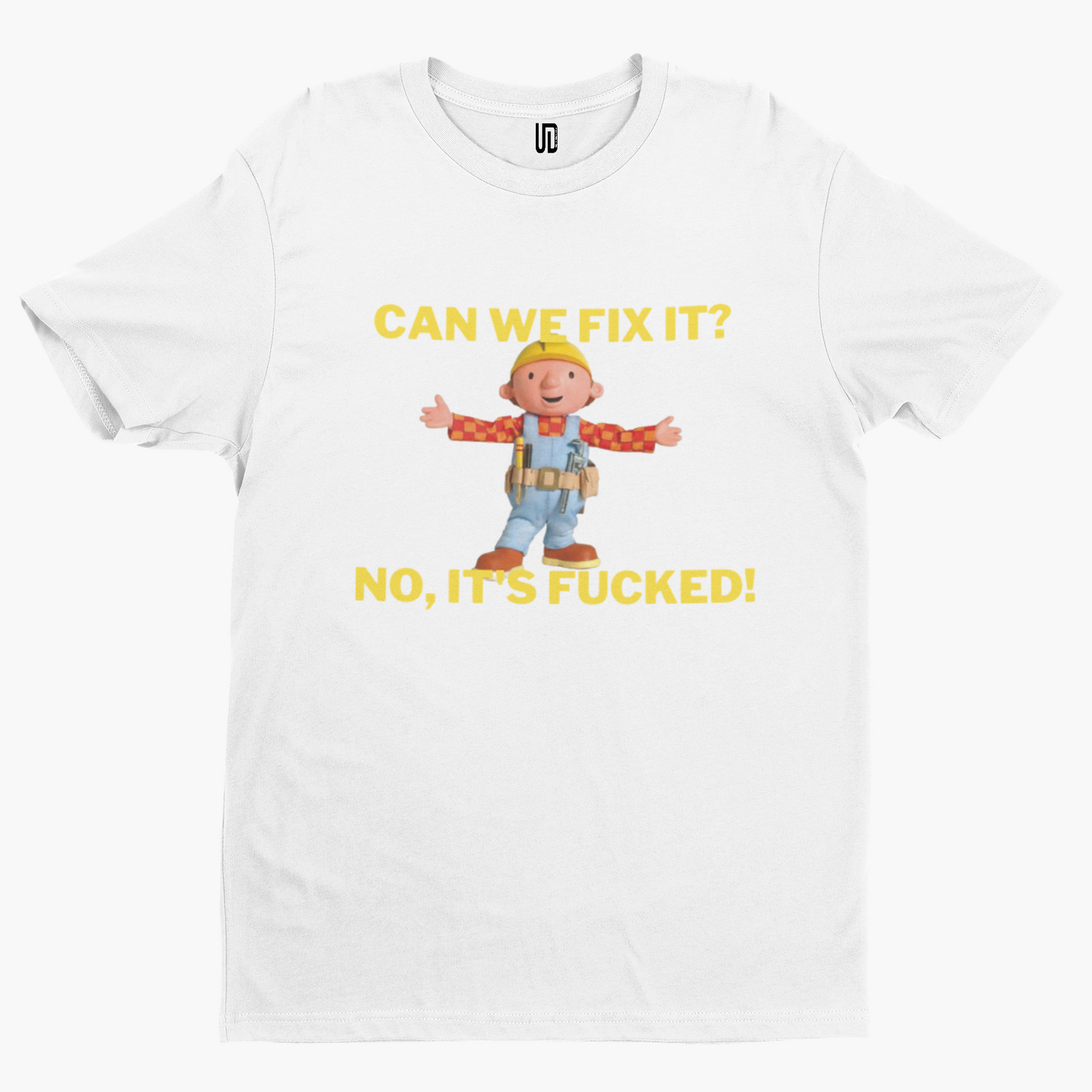Bob Can We Fix It T-Shirt -Comedy Funny Gift Film Movie TV Novelty Builder Adult Dad