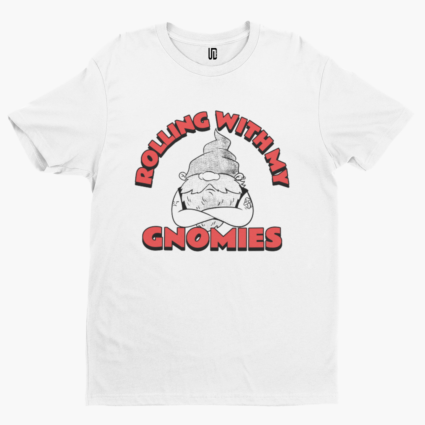 Rolling With My Gnomies T-Shirt - Comedy Funny Gift Film Movie TV Novelty Gnome