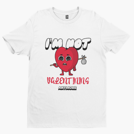 Not Valentining Anymore T-Shirt - Funny Cool Comedy Cartoon Anti Valentines Day