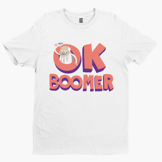 OK Boomer T-Shirt - Adult Humour Funny Generational Cool Novelty Fathers Day