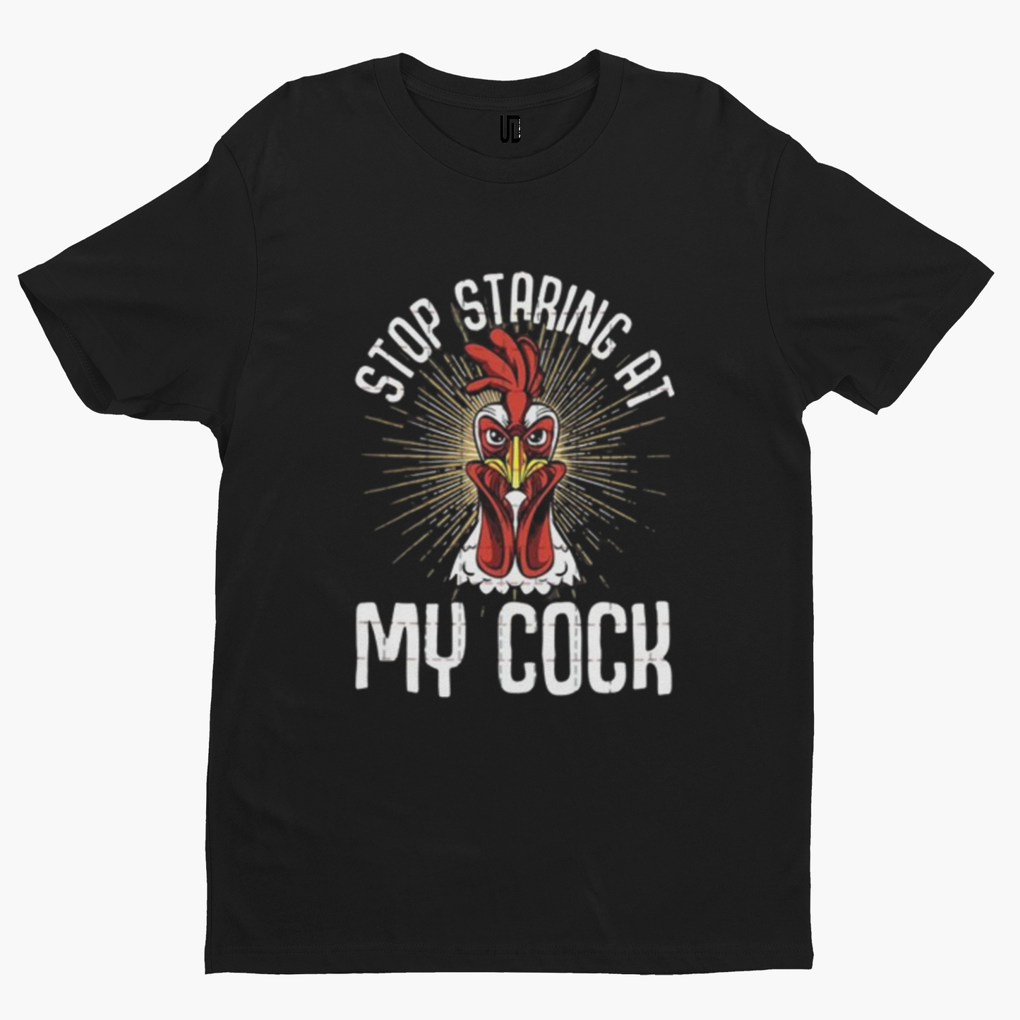 Stop Staring At My Cock T-Shirt -Comedy Funny Gift Film Movie TV Novelty Adult