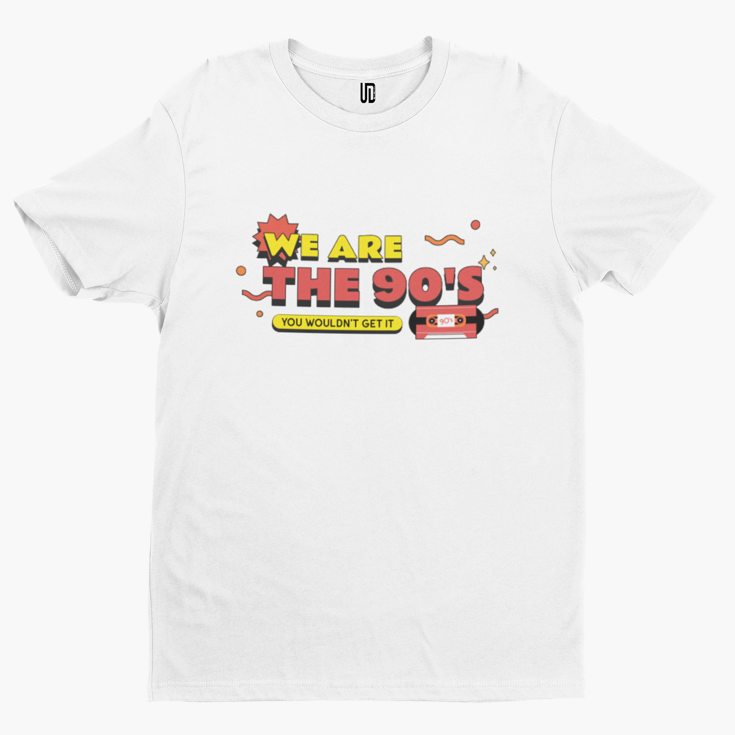 We Are The 90s T-Shirt - Comedy Funny Gift Film Movie TV Novelty Retro