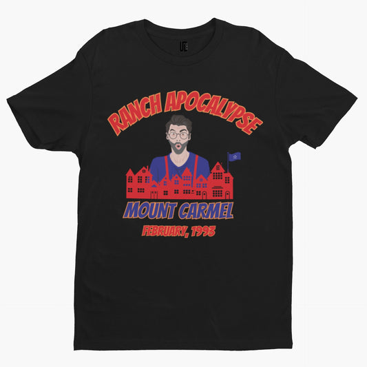 Ranch Apocalypse T-Shirt -Comedy Funny Gift Film Movie TV Novelty Waco Adult Mount Carmel